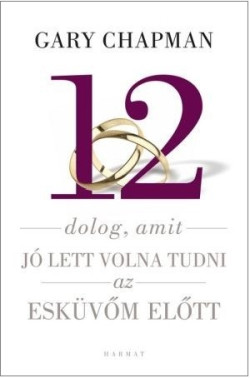 12 dolog, amit jó lett volna tudni az esküvőm előtt