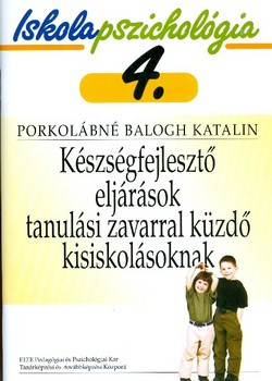 Készségfejlesztő eljárások tanulási zavarral küzdő kisiskolásoknak IP4