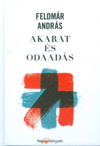 Akarat és odaadás