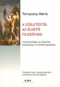 A születéstől az élhető filozófiáig