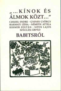 „Kínok és álmok közt...”
