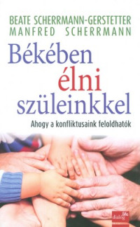 Békében élni szüleinkkel
