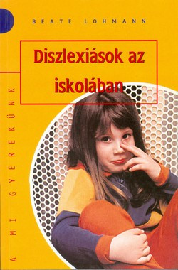Diszlexiások az iskolában