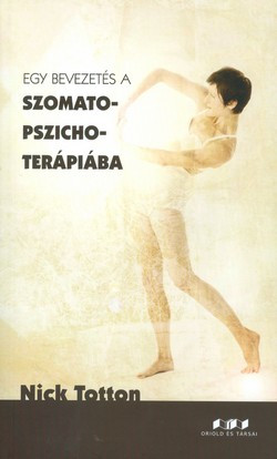 Egy bevezetés a szomato-pszichoterápiába