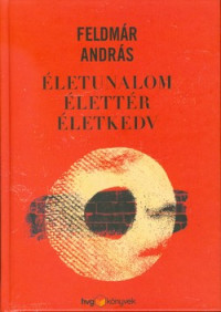 Életunalom, élettér, életkedv