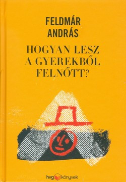 Hogyan lesz a gyerekből felnőtt?