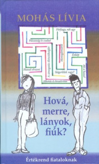 Hová, merre lányok, fiúk?