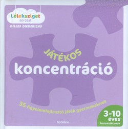 Játékos koncentráció - 35 figyelemfejlesztõ játék gyermekeknek
