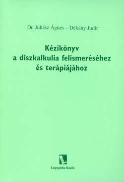 Kézikönyv a diszkalkulia felismeréséhez és terápiájához