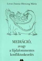 Mediáció avagy a fájdalommentes konfliktuskezelés