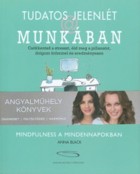 Tudatos jelenlét a munkában