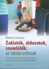 Zaklatók, áldozatok, szemlélők: az iskolai erőszak