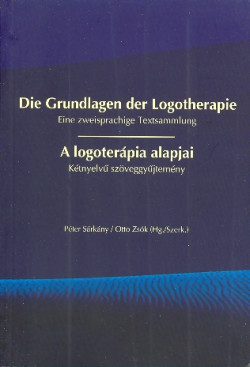 A logoterápia alapjai / Die Grundlagen der Logotherapie