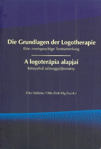 A logoterápia alapjai / Die Grundlagen der Logotherapie