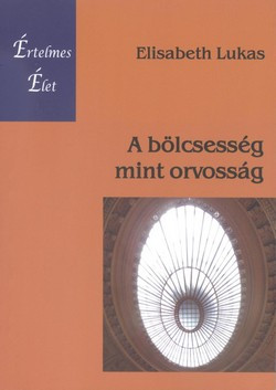 A bölcsesség mint orvosság