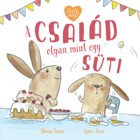 ​A család olyan, mint egy süti