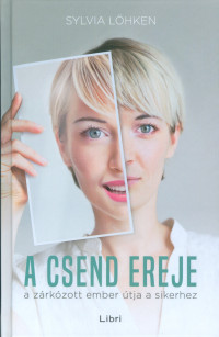 ​A csend ereje - A zárkózott ember útja a sikerhez