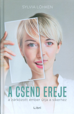 ​A csend ereje - A zárkózott ember útja a sikerhez