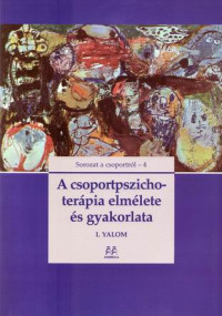 A csoportpszichoterápia elmélete és gyakorlata