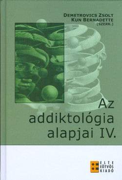 Az addiktológia alapjai IV. – Viselkedési függõségek