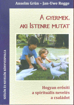 A gyermek, aki Istenre mutat (antikvár)