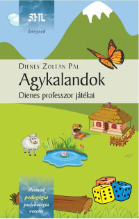 ​Agykalandok - Dienes professzor játékai