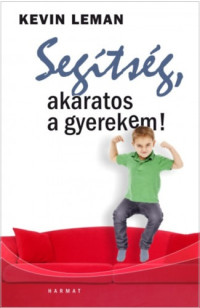 Segítség, akaratos a gyerekem!