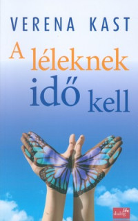 A léleknek idő kell