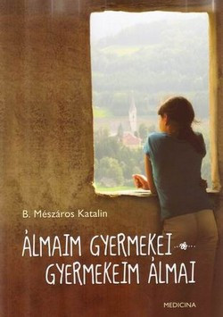 Álmaim gyermekei - gyermekeim álmai