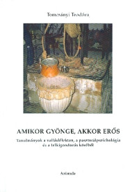 Amikor gyönge, akkor erős