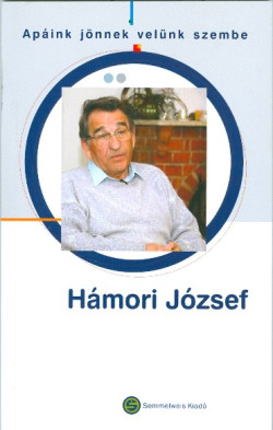 Apáink jönnek velünk szembe - Hámori József