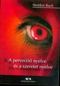 A perverzió nyelve és a szeretet nyelve