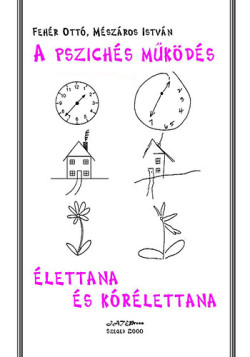 ​A pszichés működés élettana és kórélettana