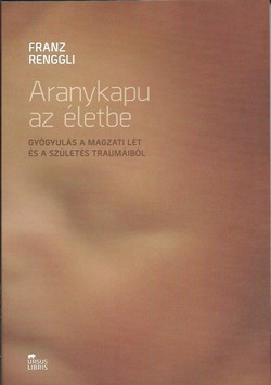 Aranykapu az életbe