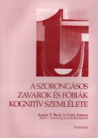 A szorongásos zavarok és fóbiák kognitív szemlélete