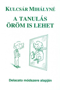 ​A tanulás öröm is lehet - Delacato módszere alapján