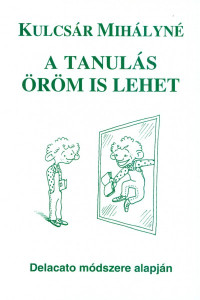 ​A tanulás öröm is lehet - Delacato módszere alapján