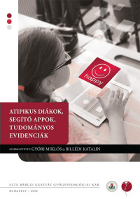 Atipikus diákok, segítő appok, tudományos evidenciák