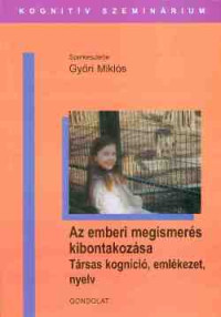 Az emberi megismerés kibontakozása: társas kogníció, emlékezet, nyelv