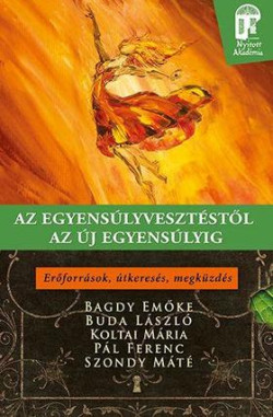 ​Az egyensúlyvesztéstől az új egyensúlyig