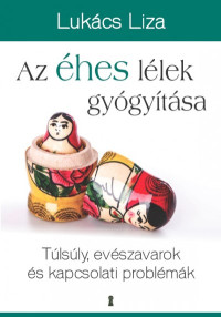 Az éhes lélek gyógyítása