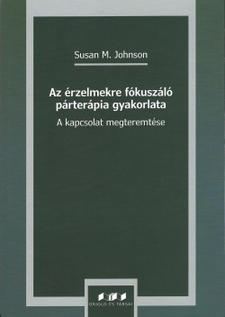 Az érzelmekre fókuszáló párterápia gyakorlata