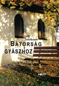 Bátorság a gyászhoz