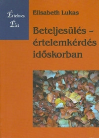 Beteljesülés – értelemkérdés időskorban