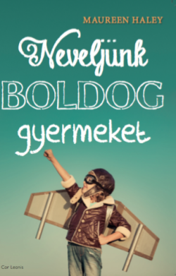 Neveljünk boldog gyermeket