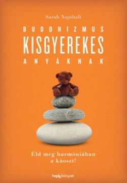 ​Buddhizmus kisgyerekes anyáknak