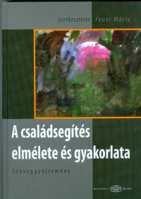 A családsegítés elmélete és gyakorlata
