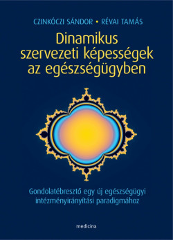 Dinamikus szervezeti képességek az egészségügyben