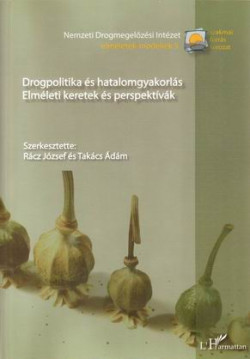 Drogpolitika és hatalomgyakorlás