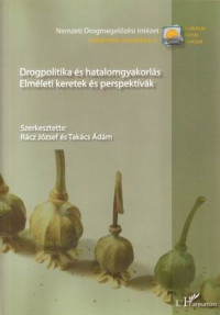 Drogpolitika és hatalomgyakorlás